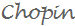 Chopin